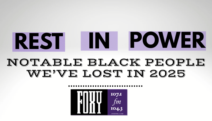Rest In Power: Notable Black Folks Who We’ve Lost In 2025