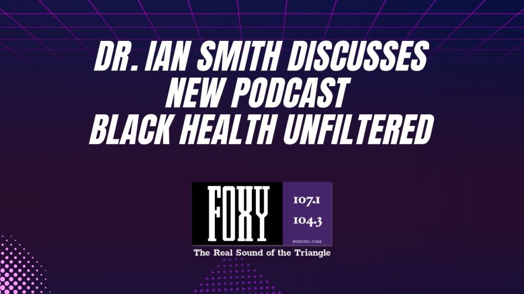 Dr. Ian Smith New Podcast Black Health