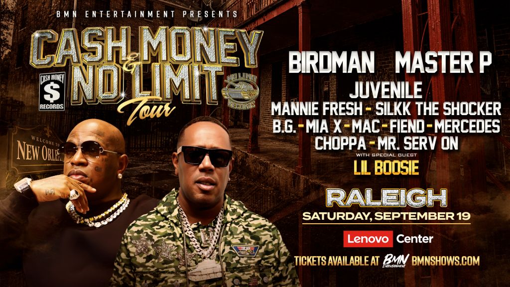 Cash Money No Limit Tour poster featuring Birdman, Master P, Juvenile, Mannie Fresh, Silkk the Shocker, B.G., Mia X, Mac, Fiend, Mercedes, Choppa, and Mr. Serv On, with special guest Lil Boosie, at the Lenovo Center in Raleigh on September 19.