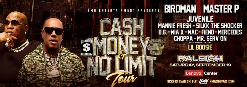 Poster for the "Cash Money No Limit Tour" featuring Birdman, Master P, Juvenile, Mannie Fresh, Silkk the Shocker, B.G., Mia X, Mac, Fiend, Mercedes, Choppa, and Mr. Serv-On with special guest Lil Boosie, taking place at the Lenovo Center in Raleigh on September 19.